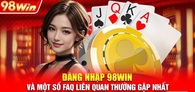 Điều kiện đăng ký 98Win