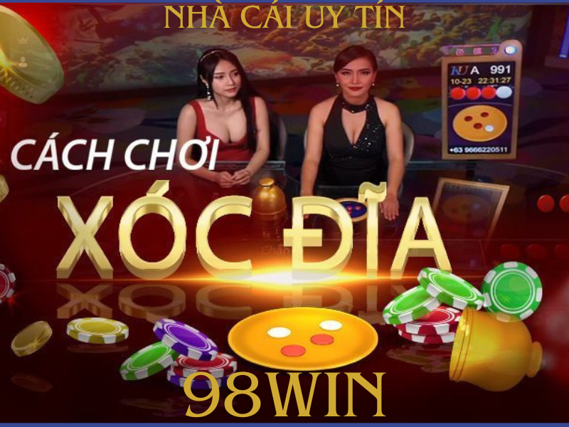 Game Xóc đĩa đổi thưởng 98win là gì?